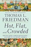 Hot, Flat, and Crowded: Why We Need a Green Revolution - and How It Can Renew America, Release 2.0
