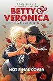 Betty & Veronica by Adam Hughes (Betty & Veronica Comics)