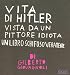 Vita di Hitler vista da un pittore idiota. Un libro schifoso veramente (Illustrati)
