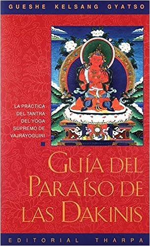 Guaa Del Paraaso De Las Dakinis La Practica Del Tantra Del Yoga Supremo De Vajrayoguini Amazon Es Gyatso Gueshe Kelsang Gyatso Geshe Kelsang Libros