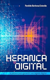 Livro Herança digital: 4 Passos Para Garantir Seu Legado Virtual