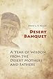 Desert Banquet: A Year of Wisdom from the Desert Mothers and Fathers