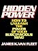 Hidden Power: How to Unleash the Power of Your Subconscious Mind