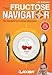 Laxiba The Fructose Navigator: The Standard for Fructose Intolerance (The Nutrition Navigator Books) by J. N. Stratbucker