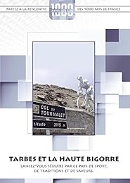 1000 Pays En Un : Tarbes Et La Haute Bigorre
