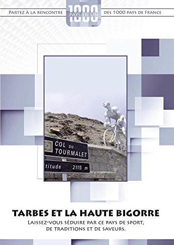 1000 Pays En Un : Tarbes Et La Haute Bigorre