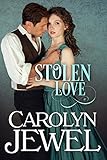 Front cover for the book Stolen Love by Carolyn Jewel