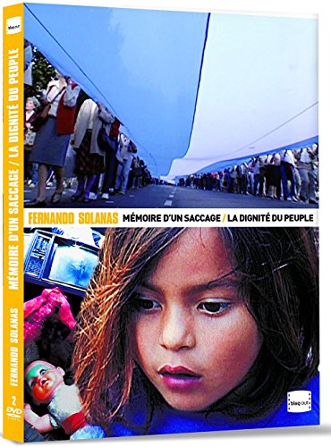 Fernando Solanas : Mémoire D'un Saccage + La Dignité Du Peuple
