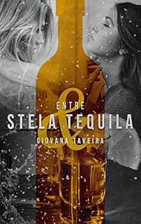 Livro Entre Stela & Tequila