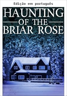 Livro A assombração do Briar Rose (Uma empolgante série de mistério de casas assombradas Livro 16)