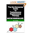 The No-Nonsense Guide to Testosterone Replacement Therapy: Boost Your Testosterone Levels