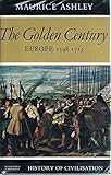 History of Civilisation. The Golden Century. Europe 1598-1715