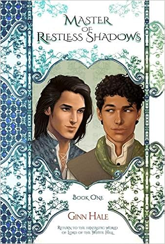 Master of Restless Shadows Book One (The Cadeleonian Series), by Ginn Hale