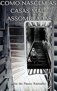 Livro Como Nascem as Casas Mal Assombradas