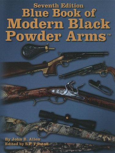 7th Edition Blue Book of Modern Black Powder Arms by 