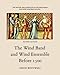 The History and Literature of the Wind Band and Wind Ensemble: The Wind Band and Wind Ensemble Befor by Dr David Whitwell, Craig Dabelstein