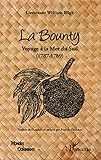 La Bounty : Voyage à la Mer du Sud (1787-1789) by 