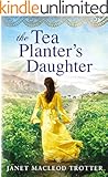 The Tea Planter's Daughter (The India Tea Series Book 1)
