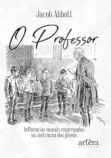 Livro O Professor: Influências Morais Empregadas na Instrução dos Jovens