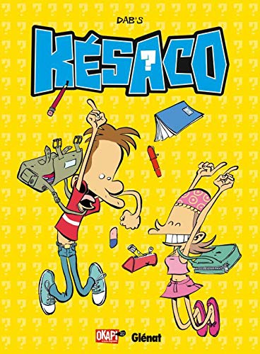 Késaco, Tome 2 : Vous pouvez répéter la question ? by Dab's