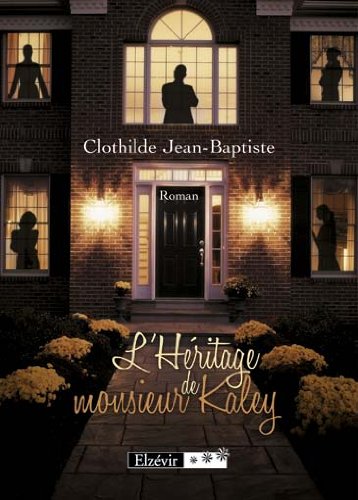 L'héritage de monsieur Kaley