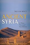 Ancient Syria: A Three Thousand Year History