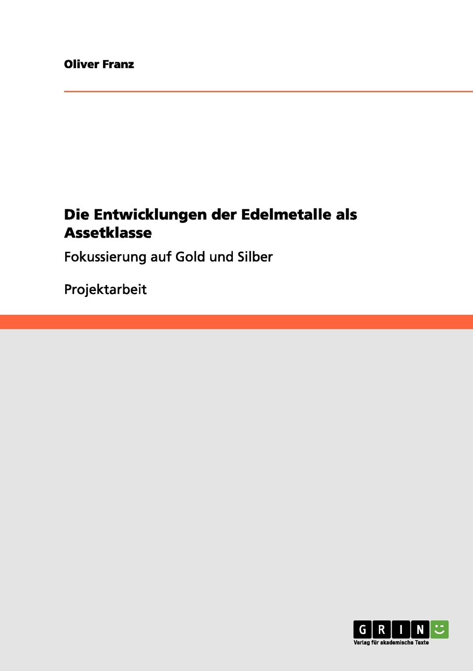 Die Entwicklungen Der Edelmetalle Als Assetklasse - 