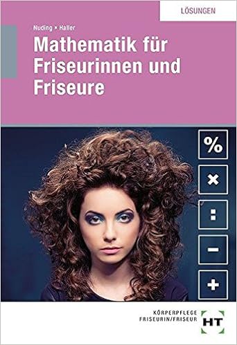 Losungen Mathematik Fur Friseurinnen Und Friseure Amazon De Helmut Nuding Josef Haller Bucher