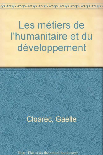 Les  métiers de l'humanitaire et du développement