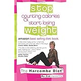 The Harcombe Diet: Stop Counting Calories & Start Losing Weight