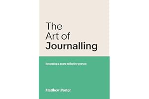 The Art of Journalling: Becoming a more reflective person