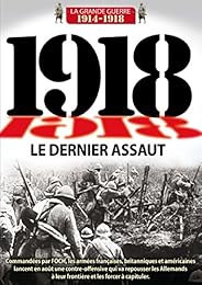 1918 : Le dernier assaut