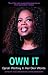 Own It: Oprah Winfrey In Her Own Words (In Their Own Words) by Anjali Becker, Jeanne Engelmann