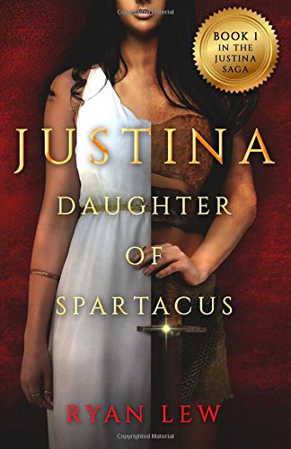 Justina: Daughter of Spartacus