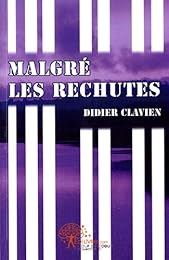 Malgré les rechutes