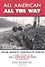 All American, All the Way: A Combat History of the 82nd Airborne Division in World War II: From Market Garden to Berlin