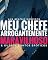 Livro Meu Chefe Arrogantemente Maravilhoso & Outros Contos Eróticos