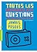 Toutes les rÃ©ponses aux questions que vous ne vous Ãªtes jamais posÃ©es by 