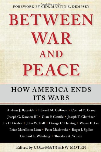 Between War and Peace: How America Ends Its Wars by