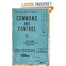 Command and Control: Nuclear Weapons, the Damascus Accident, and the Illusion of Safety