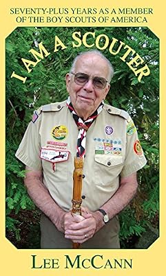 I Am a Scouter: Seventy-Plus Years as a Member of the Boy Scouts of America