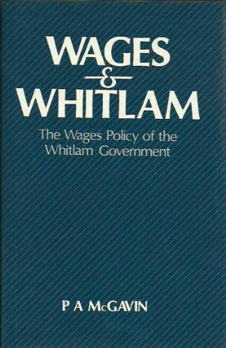 Wages and Whitlam: The Wages Policy of the Whitlam Government
