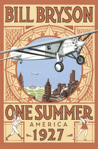 #76 — One Summer: America 1927 (Bryson)