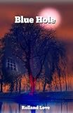 BLUE HOLE (Ozark Mountains Stories Book 1)