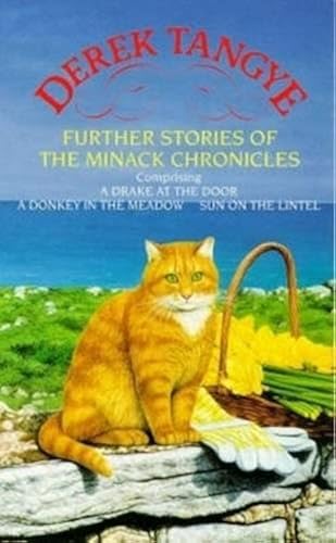 Download Further Stories of the Minack: Comprising a Drake at the Door, a Donkey in the Meadow, Sun on the Lintel PDF