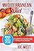 Mediterranean Diet: The Complete Beginner's Guide To Weight Loss & Healthy Living + 7 Day Meal Plan & Recipes (Healthy Heart, Weight Loss, Mediterranean ... Diet For Beginners, Slow Cooker)
