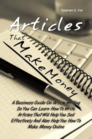 Articles That Make Money A Business Guide On Article