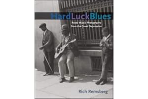 Hard Luck Blues: Roots Music Photographs from the Great Depression (Music in American Life)