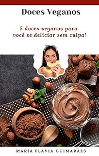 Livro Sucos e Smoothies Veganos: 5 receitas para o seu dia a dia! (Receitas Veganas Livro 1)