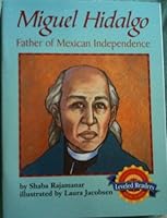 Miguel Hidalgo Father of Mexican Independence (Social Studies) 0618484582 Book Cover
